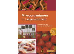 9783805708562 - Mikroorganismen in Lebensmitteln - Johann Hamdorf Heribert Keweloh Maria Revermann Kartoniert (TB)