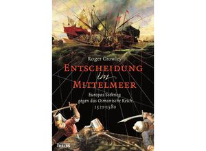 9783806232547 - Entscheidung im Mittelmeer - Roger Crowley Kartoniert (TB)