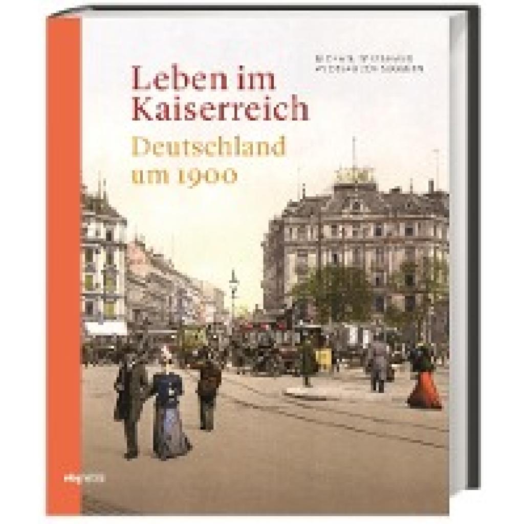 9783806240443 - Leben im Kaiserreich - Michael Epkenhans Andreas von Seggern Gebunden