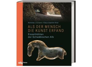 9783806246599 - Als der Mensch die Kunst erfand - Claus-Joachim Kind Nicholas J Conard Gebunden