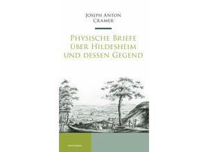 9783806788761 - Physische Briefe über Hildesheim und dessen Gegend - Joseph Anton Cramer Gebunden