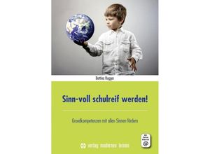 9783808008447 - Sinn-voll schulreif werden! - Bettina Hugger Kartoniert (TB)