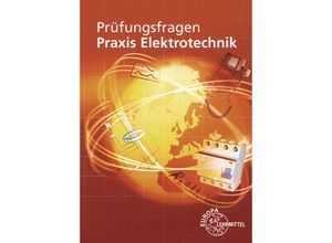 9783808530818 - Prüfungsfragen Praxis Elektrotechnik - Peter Braukhoff Bernd Feustel Thomas Käppel Ronald Neumann Klaus Tkotz Kartoniert (TB)