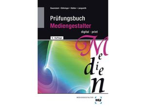 9783808538029 - Prüfungsbuch Mediengestalter digital print - Armin Baumstark Joachim Böhringer Peter Bühler Franz Jungwirth Kartoniert (TB)