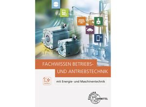 9783808551455 - Fachwissen Betriebs- und Antriebstechnik - Hartmut Fritsche Gregor Häberle Kartoniert (TB)