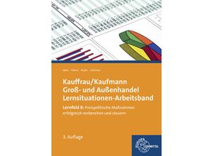 9783808571460 - Kauffrau Kaufmann im Groß- und Außenhandel Lernfeld 8 Preispolitische Maßnahmen erfolgreich vorbereiten und steuern - Brigitte Metz Renate Pohrer Kerstin Ruder Kartoniert (TB)