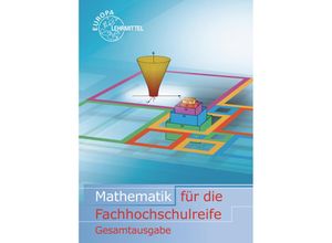 9783808585085 - Mathematik für die Fachhochschulreife Gesamtband - Josef Dillinger Bernhard Grimm Frank-Michael Gumpert Gerhard Mack Thomas Müller Bernd Schiemann Kartoniert (TB)