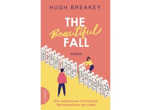 9783809027706 - The Beautiful Fall - Die vollkommen irritierende Kettenreaktion der Liebe - Hugh Breakey Kartoniert (TB)