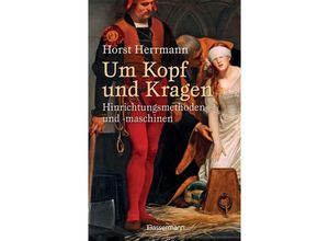 9783809439394 - Um Kopf und Kragen - Horst Herrmann Gebunden