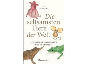 9783809441564 - Die seltsamsten Tiere der Welt - Lisa Signorile Gebunden