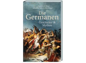 9783809441694 - Die Germanen Ihre Religion Mythologie ihre Götter und Sagen ihre Rolle in der Völkerwanderung ihre Beziehung zu Kelten und Römern Gebunden