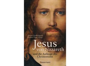 9783809443155 - Jesus von Nazareth und die Anfänge des Christentums Gebunden