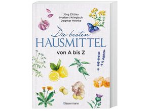 9783809443209 - Jörg Zittlau - GEBRAUCHT Die besten Hausmittel von A bis Z Alternative Heilmittel aus der Hausapotheke der Natur Inklusive der Heilmethoden der Homöopathie Akupunktur und des Tai Chi - Preis vom 03062023 050417 h