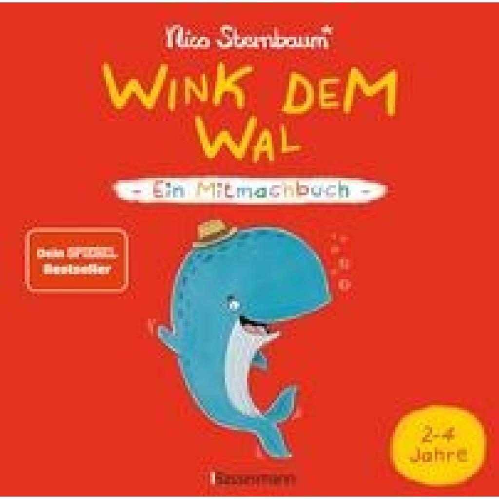 9783809446552 - Nico Sternbaum - GEBRAUCHT Wink dem Wal - Ein Mitmachbuch zum Schütteln Schaukeln Pusten Klopfen und sehen was dann passiert Von 2 bis 4 Jahren Vom Bestsellerautoren (Schüttel den Apfelbaum) - Preis vom 23112023 060748 h