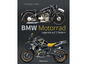 9783809448037 - BMW Motorrad Legende auf 2 Rädern seit 100 Jahren - Christopher P Baker Gebunden