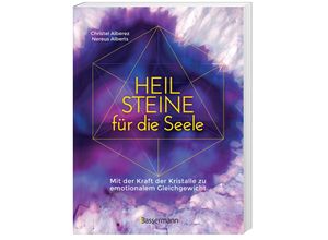 9783809448761 - Heilsteine für die Seele - Mit der Kraft der Kristalle zu emotionalem Gleichgewicht - Christel Alberez Nereus Alberts Kartoniert (TB)