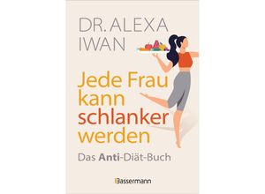 9783809448785 - Jede Frau kann schlanker werden - Alexa Iwan Gebunden