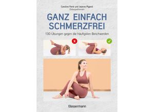 9783809449041 - Ganz einfach schmerzfrei - 130 Übungen gegen die häufigsten Beschwerden und Schmerzen - Jeanne Pigerol Kartoniert (TB)