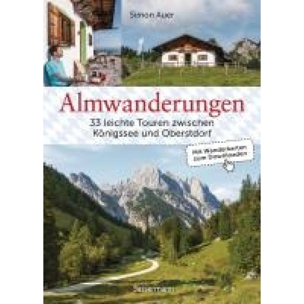 9783809449058 - Auer Simon Almwanderungen - 33 leichte Touren zwischen Königssee und Neuschwanstein
