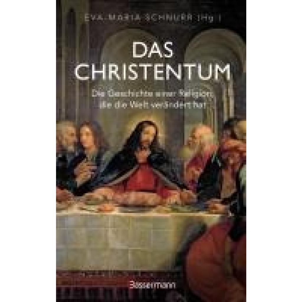 9783809449560 - Das Christentum Die Geschichte einer Religion die die Welt verändert hat