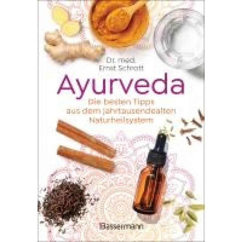 9783809449645 - Schrott Ernst Ayurveda Die besten Tipps aus dem jahrtausendealten Naturheilsystem