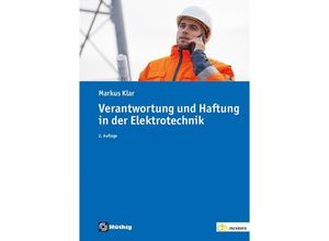 9783810106216 - Verantwortung und Haftung in der Elektrotechnik - Markus Klar Kartoniert (TB)