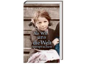 9783810500090 - Als wir uns die Welt versprachen - Romina Casagrande Gebunden