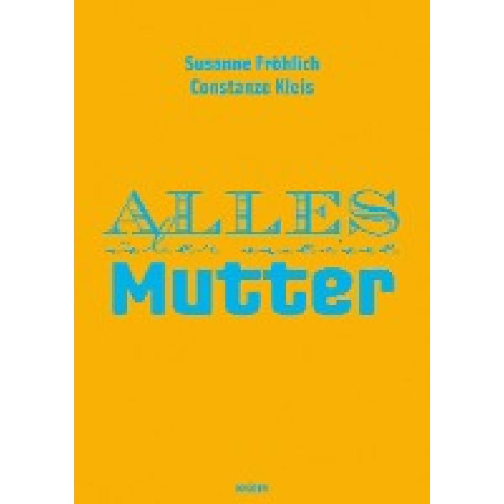 9783810506764 - Kleis Constanze Alles über meine Mutter