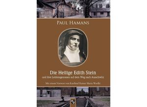 9783810703460 - Die Heilige Edith Stein und ihre Leidensgenossen auf dem Weg nach Ausschwitz - Paul Hamans Kartoniert (TB)