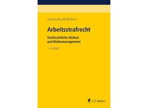 9783811406643 - Arbeitsstrafrecht - Björn Gercke Oliver Kraft Marcus Richter Gebunden