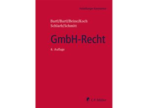 9783811455641 - Heidelberger Kommentar   GmbH-Recht Kommentar - Harald Bartl Angela Bartl Klaus Beine Detlef Koch Eberhard Schlarb LLM Michaela C Schmitt Gebunden