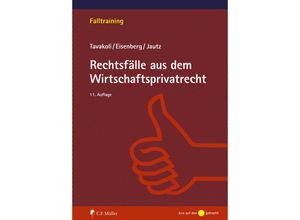 9783811460799 - Rechtsfälle aus dem Wirtschaftsprivatrecht - Anusch Tavakoli Claudius Eisenberg Ulrich Jautz Kartoniert (TB)