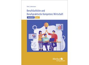 9783812018289 - Arbeitsheft Berufsfachliche und Berufspraktische Kompetenz Wirtschaft Band 1 Kartoniert (TB)