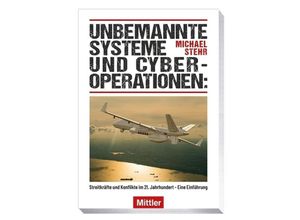 9783813211030 - Unbemannte Systeme und Cyberoperationen - Dr Michael Stehr Kartoniert (TB)