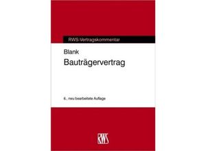 9783814540016 - RWS-Vertragskommentar   Bauträgervertrag - Manfred Blank Gebunden