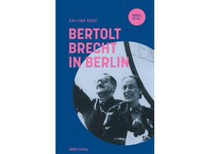 9783814802879 - BeBra MINI   Bertolt Brecht in Berlin - Kai-Uwe Merz Gebunden