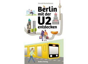 9783814802930 - Berlin mit der U2 entdecken - Harald Neckelmann Kartoniert (TB)