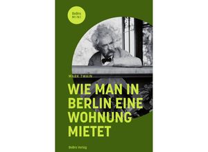 9783814803005 - BeBra MINI   Wie man in Berlin eine Wohnung mietet - Mark Twain Gebunden