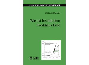 9783815435007 - Einblicke in die Wissenschaft Ökologie   Was ist los mit dem Treibhaus Erde - Fritz Gassmann Kartoniert (TB)