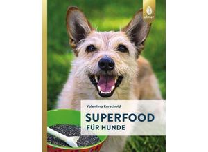 9783818602697 - Superfood für Hunde - Valentina Kurscheid Kartoniert (TB)