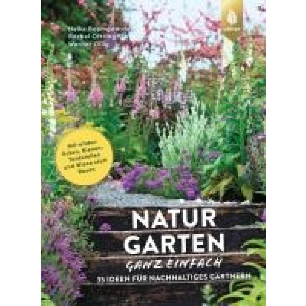 9783818615024 - Naturgarten ganz einfach - Heike Boomgaarden Bärbel Oftring Werner Ollig Gebunden 9783818615024 - Naturgarten ganz einfach - Heike Boomgaarden Bärbel Oftring Werner Ollig Gebunden