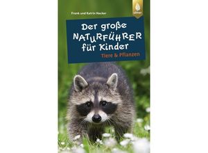 9783818617554 - Der große Naturführer für Kinder Tiere und Pflanzen - Frank und Katrin Hecker Kartoniert (TB)