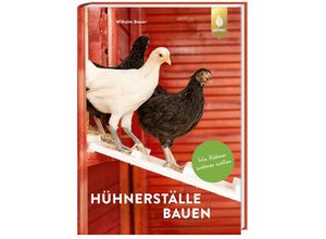 9783818617721 - Hühnerställe bauen - Wilhelm Bauer Gebunden