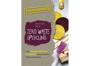 9783818620516 - Zero Waste Upcycling - Inés Hermann Shia Su Kartoniert (TB)