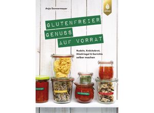 9783818620813 - Glutenfreier Genuss auf Vorrat - Anja Donnermeyer Kartoniert (TB)