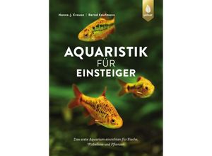 9783818620943 - Aquaristik für Einsteiger - Hanns-J Krause Bernd Kaufmann Kartoniert (TB)