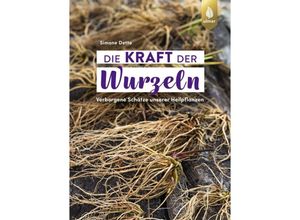 9783818620950 - Die Kraft der Wurzeln - Simone Detto Kartoniert (TB)