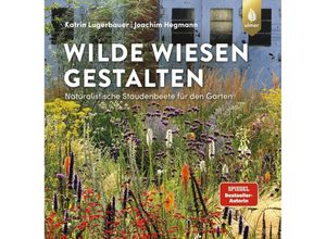 9783818622169 - Wilde Wiesen gestalten - Katrin Lugerbauer Joachim Hegmann Gebunden