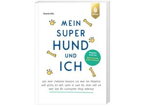 9783818622428 - Mein super Hund und ich - Charlie Ellis Kartoniert (TB)