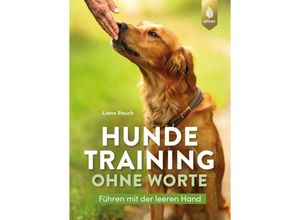 9783818622510 - Hundetraining ohne Worte - Liane Rauch Kartoniert (TB)